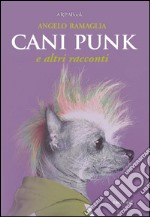 Cani punk e altri racconti