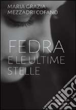 Fedra e le ultime stelle libro