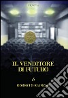 Il venditore di futuro libro