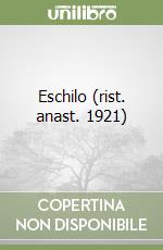 Eschilo (rist. anast. 1921)