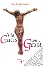 Via crucis con Gesù libro