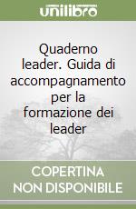 Quaderno leader. Guida di accompagnamento per la formazione dei leader