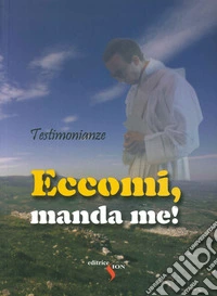 Eccomi, manda me! Testimonianze