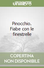 Pinocchio. Fiabe con le finestrelle libro