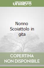 Nonno Scoiattolo in gita libro