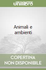 Animali e ambienti