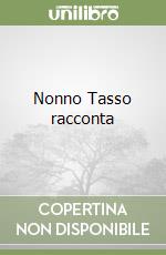 Nonno Tasso racconta libro