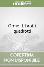 Orme. Librotti quadrotti