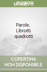 Parole. Librotti quadrotti libro