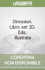 Dinosauri. Libro set 3D. Ediz. illustrata