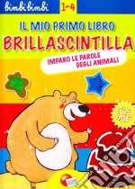 Le parole degli animali. Ediz. illustrata libro