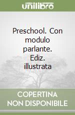 Preschool. Con modulo parlante. Ediz. illustrata libro