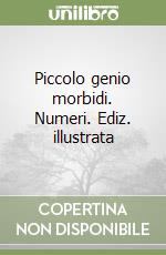 Piccolo genio morbidi. Numeri. Ediz. illustrata libro