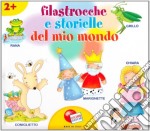 Filastrocche e storielle del mio mondo libro