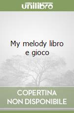 My melody libro e gioco libro