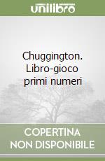 Chuggington. Libro-gioco primi numeri