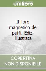 Il libro magnetico dei puffi. Ediz. illustrata libro