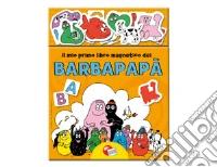 Il mio libro magnetico dei Barbapapà. Ediz. illustrata libro