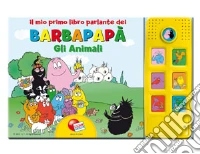 Il mio primo libro parlante dei Barbapapà. Gli animali. Ediz. illustrata libro