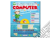 Il mio primo libro computer. Bambino. Ediz. illustrata libro