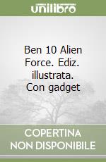Ben 10 Alien Force. Ediz. illustrata. Con gadget libro