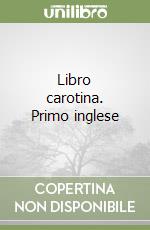 Libro carotina. Primo inglese