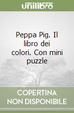 Peppa Pig. Il libro dei colori. Con mini puzzle libro