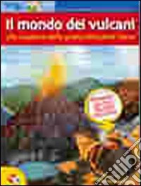 Discovery. Il mondo dei vulcani. Con gadget libro