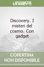 Discovery. I misteri del cosmo. Con gadget