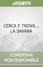 CERCA E TROVA... LA SAVANA