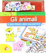 Il mio primo libro magnetico. Gli animali