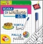 Libro scuola di scrittura il mio mondo. Ediz. illustrata libro