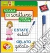 Scuola di scrittura. Che belle le stagioni. Ediz. illustrata. Con gadget libro