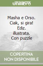 Masha e Orso. Ciak, si gira! Ediz. illustrata. Con puzzle libro