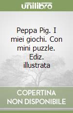 Peppa Pig. I miei giochi. Con mini puzzle. Ediz. illustrata libro