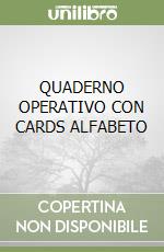 QUADERNO OPERATIVO CON CARDS ALFABETO libro