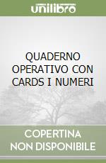 QUADERNO OPERATIVO CON CARDS I NUMERI libro