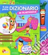 Il mio primo dizionario in filastrocca. Libro maxi carotina penna parlante. Ediz. a colori. Con gadget libro