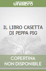 IL LIBRO CASETTA DI PEPPA PIG