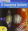Il sistema solare. Bibliotechina per sapere di più libro