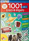 1001 stickers. Gioco & imparo libro