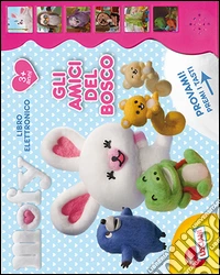 Gli amici del bosco. Mofy. Ediz. illustrata. Con gadget libro