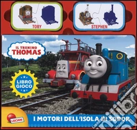 I motori dell'isola di Sodor. Il trenino Thomas. Libro gioco. Ediz. a colori libro