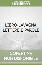 LIBRO-LAVAGNA LETTERE E PAROLE libro