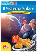 Il sistema solare. Alla scoperta dei corpi celesti! Libro gioco con esperimento. Ediz. a colori libro