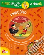 Pinocchio. Fiabe rock. Ediz. illustrata. Con CD Audio libro