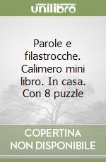 Parole e filastrocche. Calimero mini libro. In casa. Con 8 puzzle libro