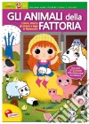 Gli animali della fattoria. Con adesivi libro