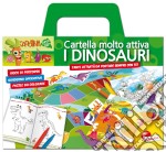 I dinosauri. Tante attività da portare sempre con te!