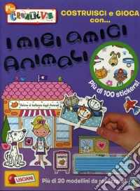 I'm creative. Costruisci e gioca con gli animali. Ediz. illustrata. Con gadget libro